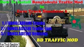 How To Install Bangladeshi Traffic Mod In Euro Truck Simulator 2