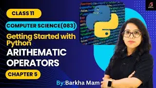 CBSE Computer Science 083:Arithematic Operator| Python Practical| Chapter 5|Class11#cbse #youtube