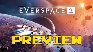 Everspace 2 Preview