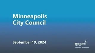 September 19, 2024  Minneapolis City Council