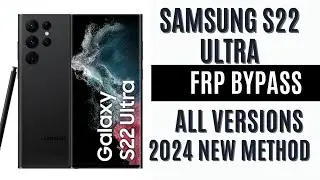 FRP Bypass Samsung Galaxy S22 Ultra Remove Google Account 2024