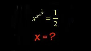 Given x^(x^(x^(1/2))) = 1/2, what is x?