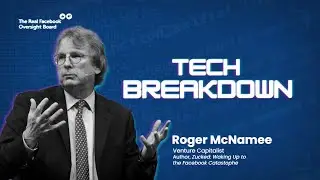 From Big Tech to AI, Have We Learnt? | A Conversation with Roger McNamee | Tech Breakdown Episode 5