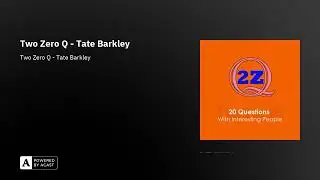 Two Zero Q - Tate Barkley