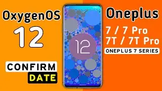 Oneplus OxygenOS 12 Android 12 New Update for Oneplus 7,7 Pro,7T,7T Pro | 7/7 Pro,7T/Pro New Update