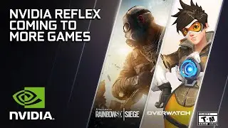 Overwatch and Rainbow Six Siege – get a performance BOOST with NVIDIA Reflex