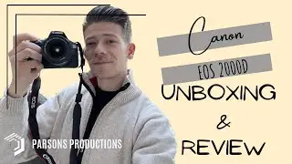 CANON EOS 2000D: UnBoxing - The Change of Parsons Productions