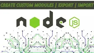 HOW TO CREATE IMPORT EXPORT CUSTOM IN NODE.js MODULES USAGE IN NODE.js