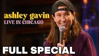 Ashley Gavin: Live in Chicago - FULL SPECIAL