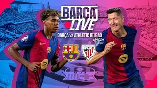 🔴 BARÇA LIVE | FC BARCELONA VS ATHLETIC BILBAO | LA LIGA 24/25 ⚽