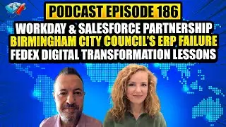 Podcast Ep186: Workday & Salesforce Partnership, Fedex Digital Transformation Lessons