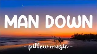 Man Down - Rihanna (Lyrics) 🎵