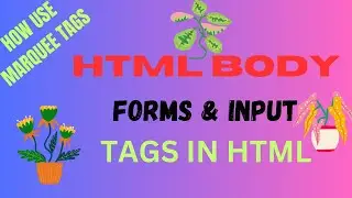 HTML Tips: Enhancing Forms with Marquee and Input Tags