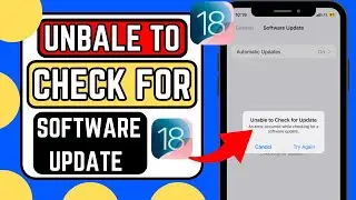 iOS 18 : Unable to check for update an error occurred while checking for a software update / iPhone!