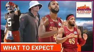 Changes & expectations for the Cleveland Browns plus a Cleveland Cavaliers season preview