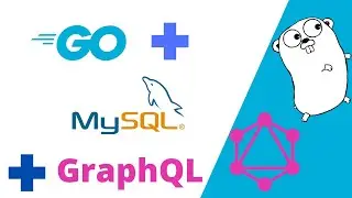 #15 Golang - Build a GraphQL Server with Golang & MySQL