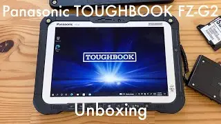 Panasonic TOUGHBOOK FZ-G2 unboxing: a crazy rugged, modular 10 Windows tablet!