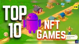 Top 10 Mobile NFT Games | Play to Earn With Android