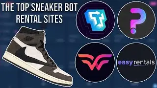 The Top Sneaker Bot Rental sites