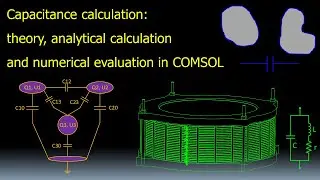 Capacitance calculation , part 1: capacitance between two conductors ( analytical and using COMSOL )