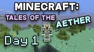 Minecraft: Tales of the Aether - Day 1