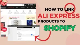 How to Link Aliexpress Products to Shopify 2024