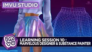 IMVU Studio Learning Session 10 - Marvelous Designer & Substance Painter