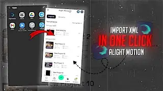 How To Import Xml File In Alight Motion | Xml File Alight Motion Me Kaise Add Kare | Xml File Import