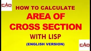 HOW TO CALCULATE AREA CROSS SECTION WITH LISP | AutoCAD (English)