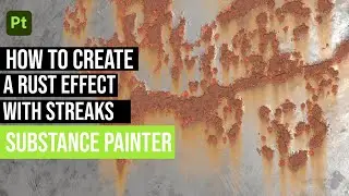 How to create a rust effect with streaks using Substance 3D Painter