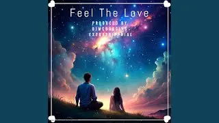 Feel The Love (feat. OjMcBaggins)