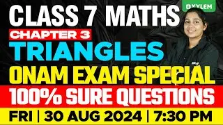 Class 7 Mathematics | Chapter 3 -Triangles - Onam Exam Special - 100% Sure Questions | Xylem Class 7