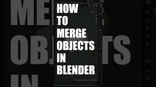 How to Merge Objects in Blender | Quick 3 Method Tutorial 