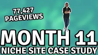 Race to $1000 Niche Site Case Study - Month 11