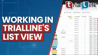 Working and Navigating in TrialLine's List View