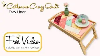 Catherine Crazy Quilt Serger Tray Liner INTRO