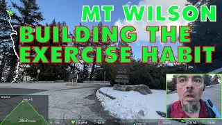 Hike Mount Wilson HOW TO MAKE EXERCISE A HABIT