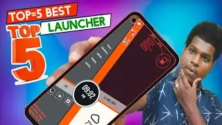 Top 5 Best Launcher For Mobile