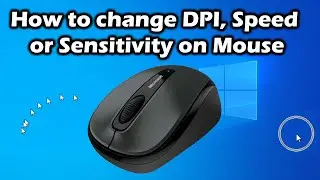 How to change DPI on Mouse, Mouse Sensitivity or Speed