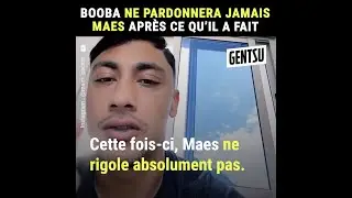 Booba ne pardonnera jamais Maes après ce qu'il a fait 😱