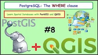PostgreSQL: The WHERE clause | Learn Spatial DB with PostGIS and QGIS |   Part 8