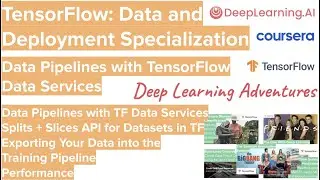 TF Data and Deployment - Data Pipelines with TensorFlow Data Services Part 3/4