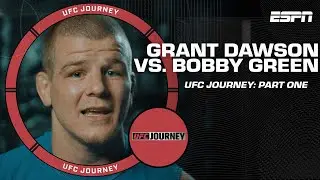 UFC Journey: Grant Dawson vs. Bobby Green [PART 1] | ESPN MMA