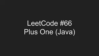 LeetCode #66 - PlusOne