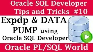 How to Export - Data Pump - Expdp using Oracle SQL Developer | Oracle SQL Developer Tips and Tricks