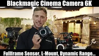Blackmagic Cinema Camera 6K explained: Fullframe Sensor, L-Mount, Dynamic Range ...