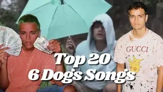 Top 20 6 Dogs Songs (6 Dogs Tribute)