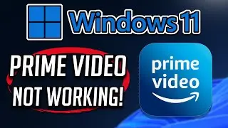 Fix Amazon Prime Video For Windows App Not Working In Windows 11/10 [SOLVED]