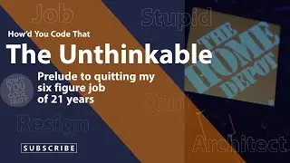 The Unthinkable | Part 1 - The Prelude to Quitting my Six Figure Job