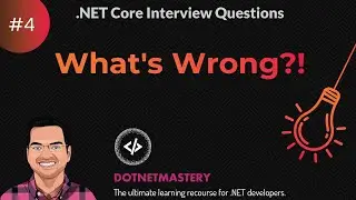 What's Wrong  -  .NET Practical Interview Question #4